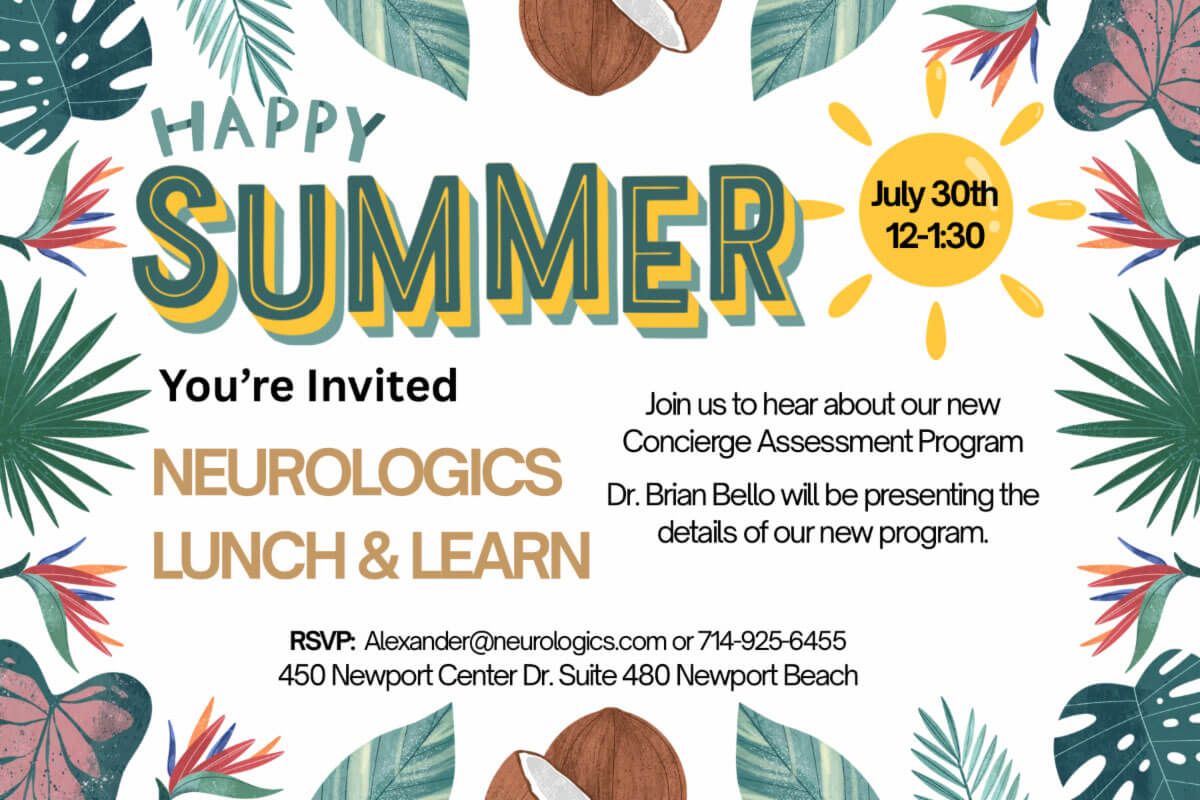 july_newsletter_2026_2 A tropical-themed invitation for a "Happy Summer" Neurologics Lunch & Learn event on July 30th featuring Dr. Brian Bello presenting a new Concierge Assessment Program.
